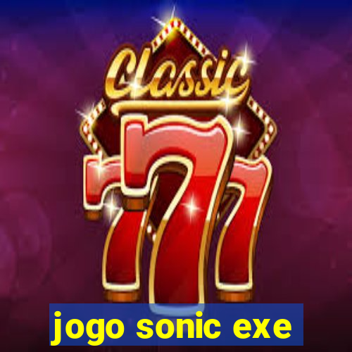 jogo sonic exe